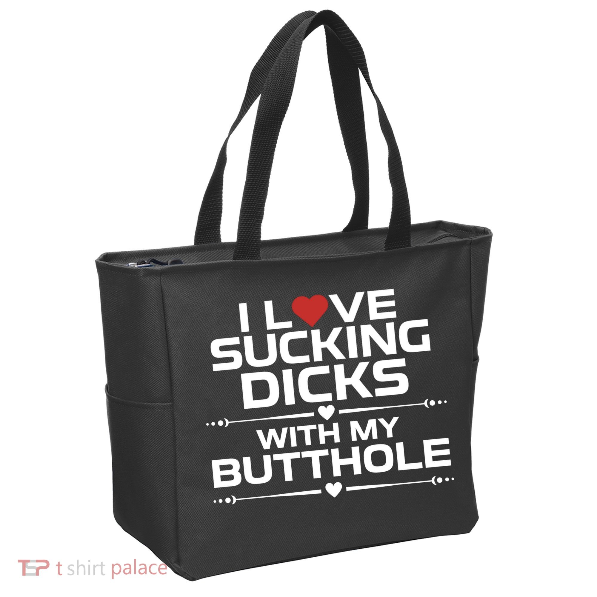 I Love Sucking Dicks With My Butthole Tote Bag