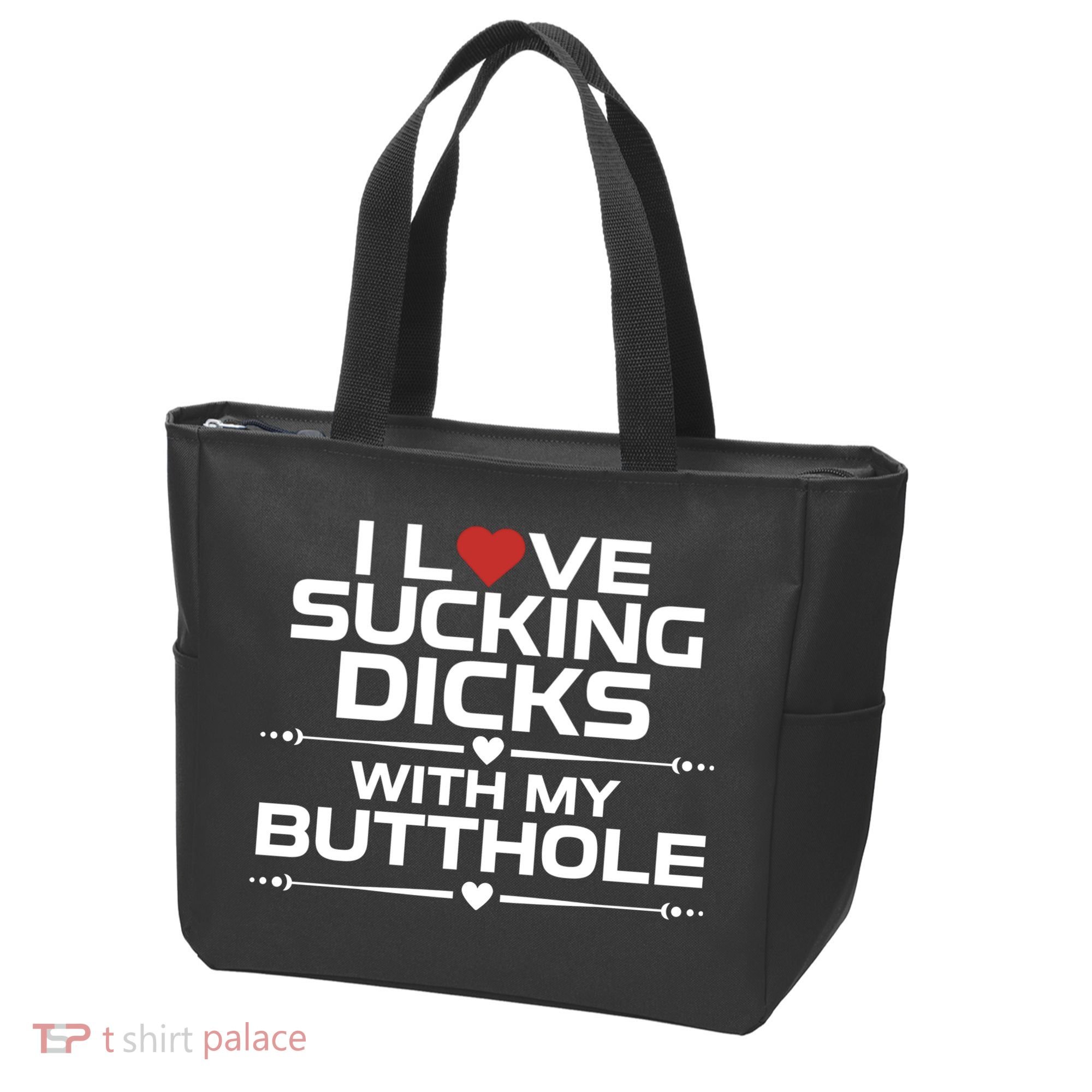 I Love Sucking Dicks With My Butthole Tote Bag