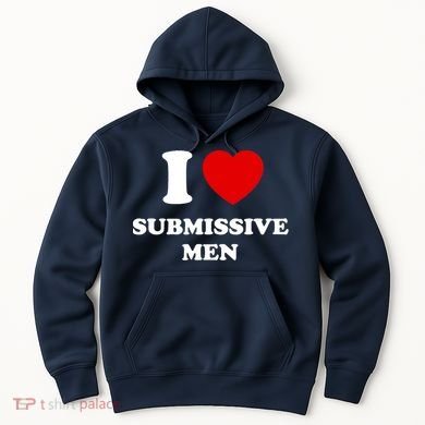 I Love Submissive M.e.n Hoodie