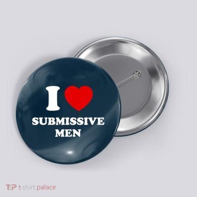 I Love Submissive M.e.n Button