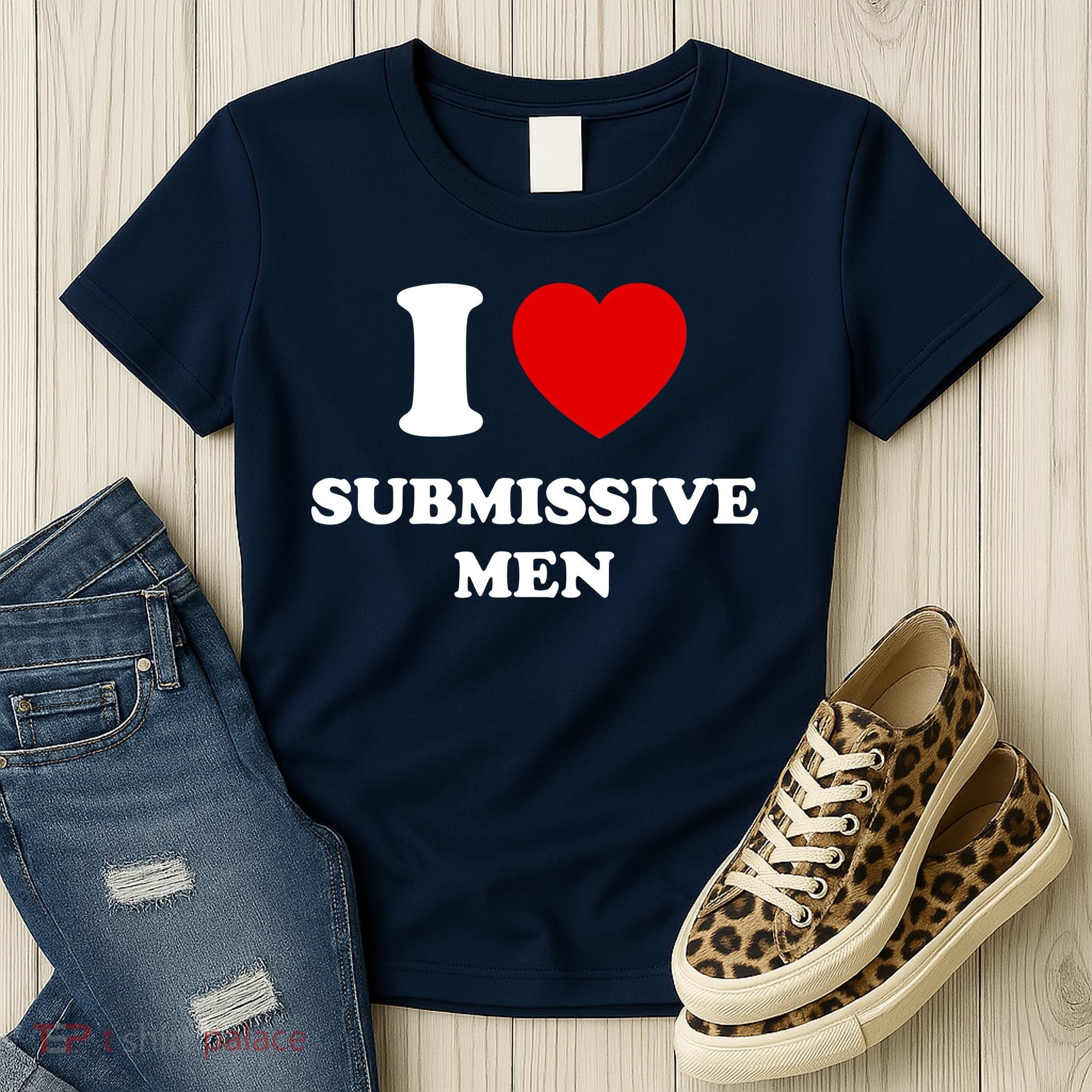 I Love Submissive M.e.n Women's T-Shirt