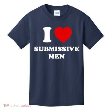 I Love Submissive M.e.n Kids T-Shirt