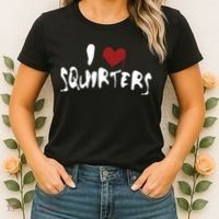 I Love Squirters Funny Women's T-Shirt thumb 2