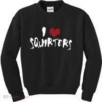 I Love Squirters Funny Kids Sweatshirt thumb 0