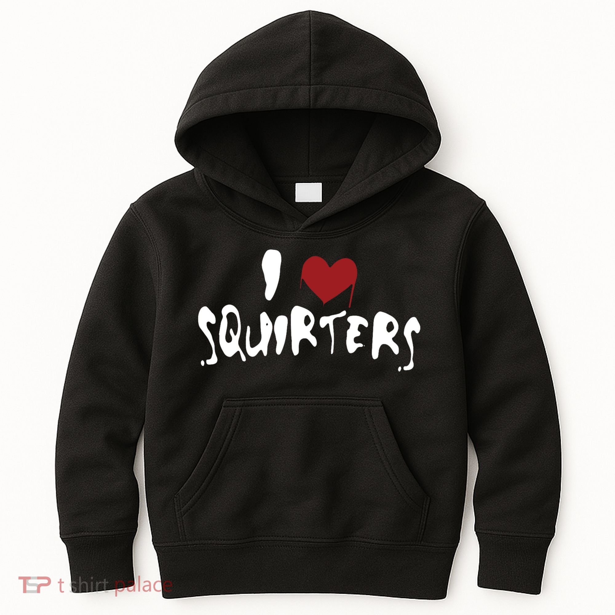 I Love Squirters Funny Kids Hoodie
