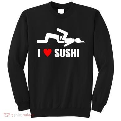 I Love Sushi Sweatshirt