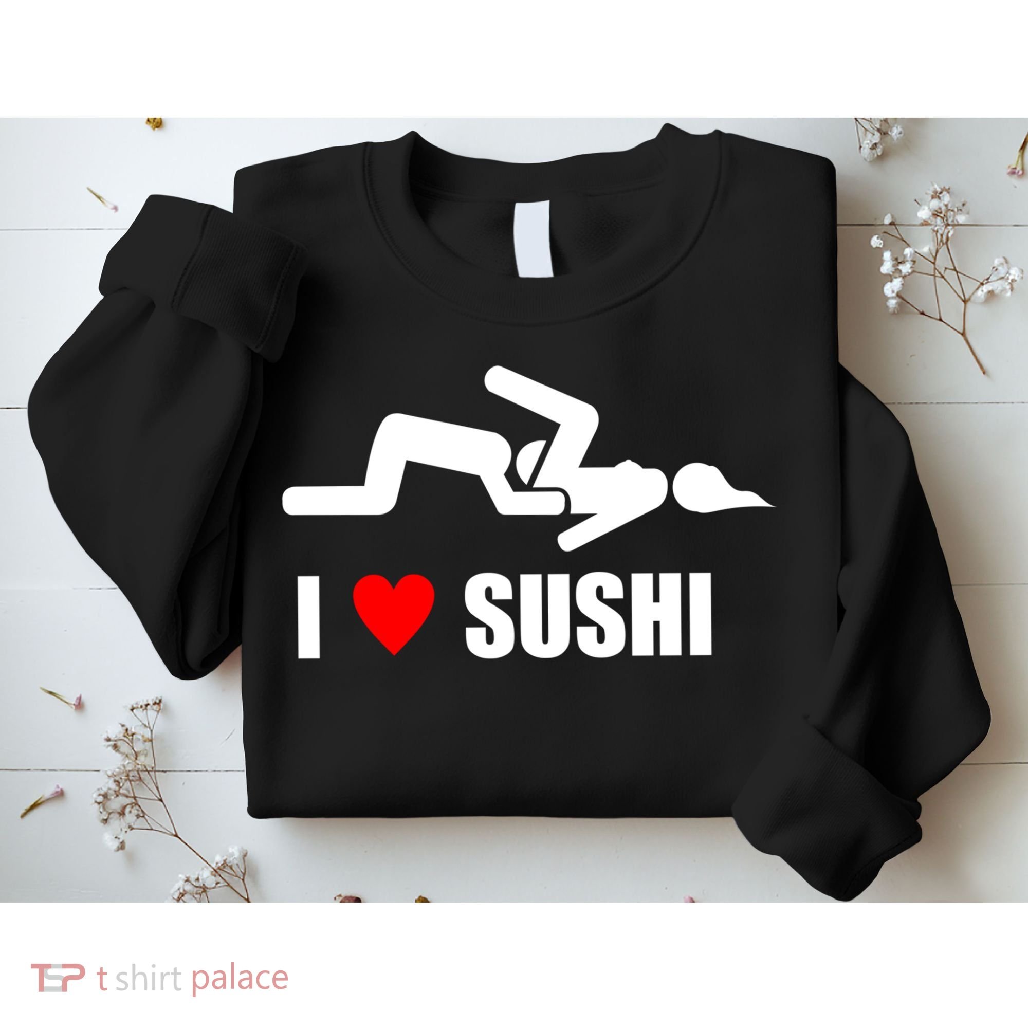 I Love Sushi Sweatshirt