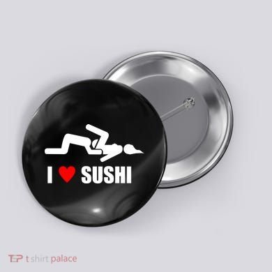 I Love Sushi Button