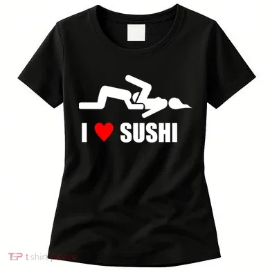 I Love Sushi Women's T-Shirt