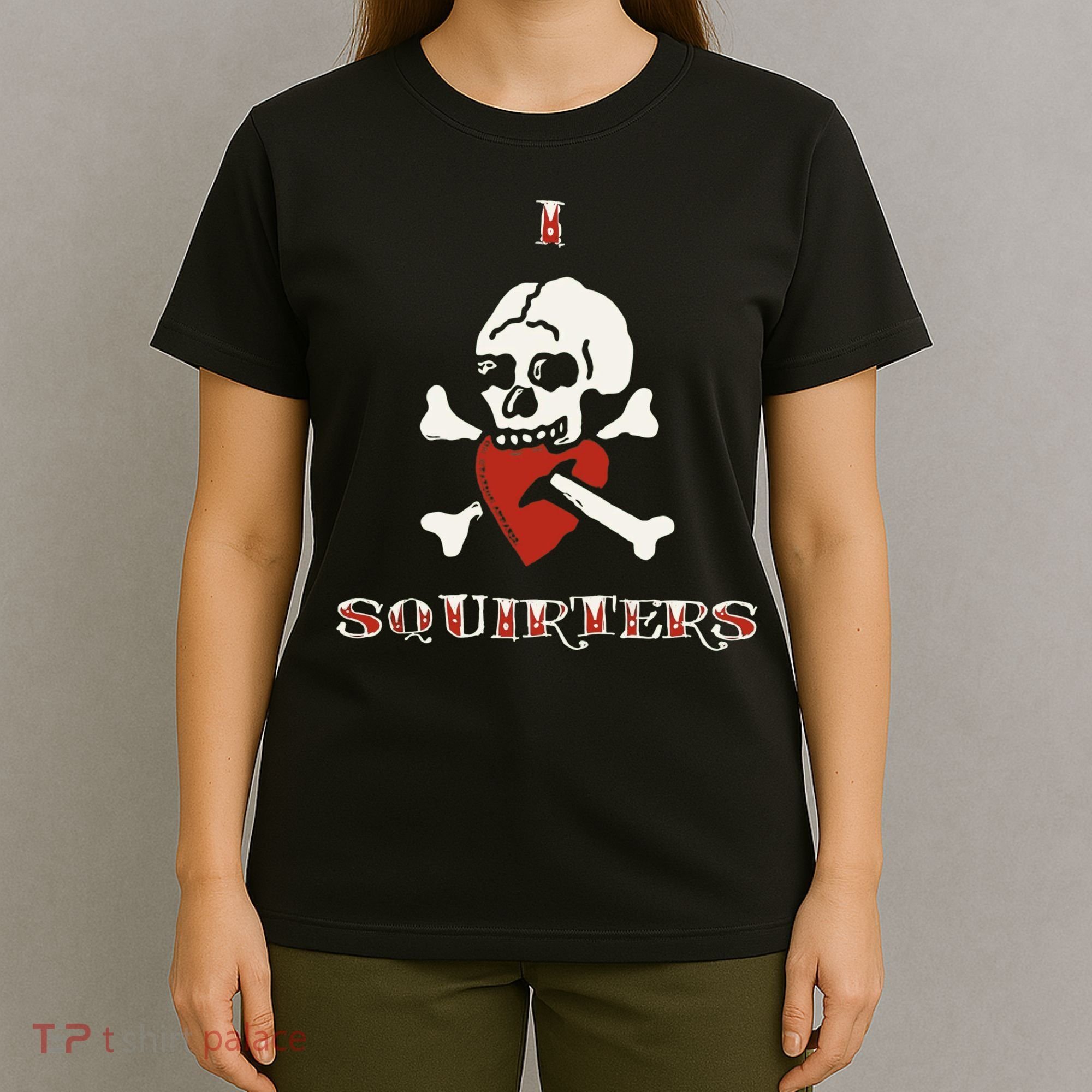 I Love Squirters T-Shirt