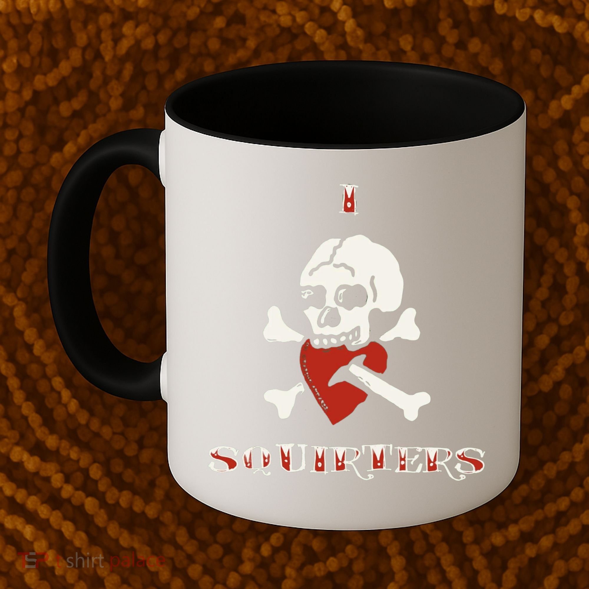 I Love Squirters Coffee Mug