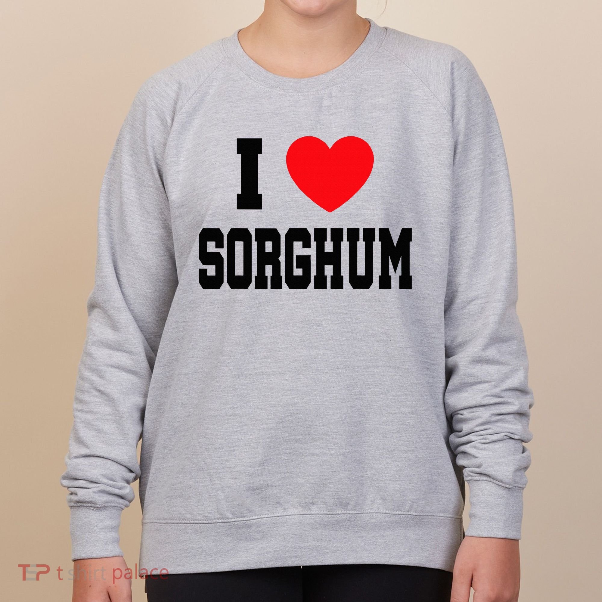 I Love Sorghum  Women's Sweatshirt