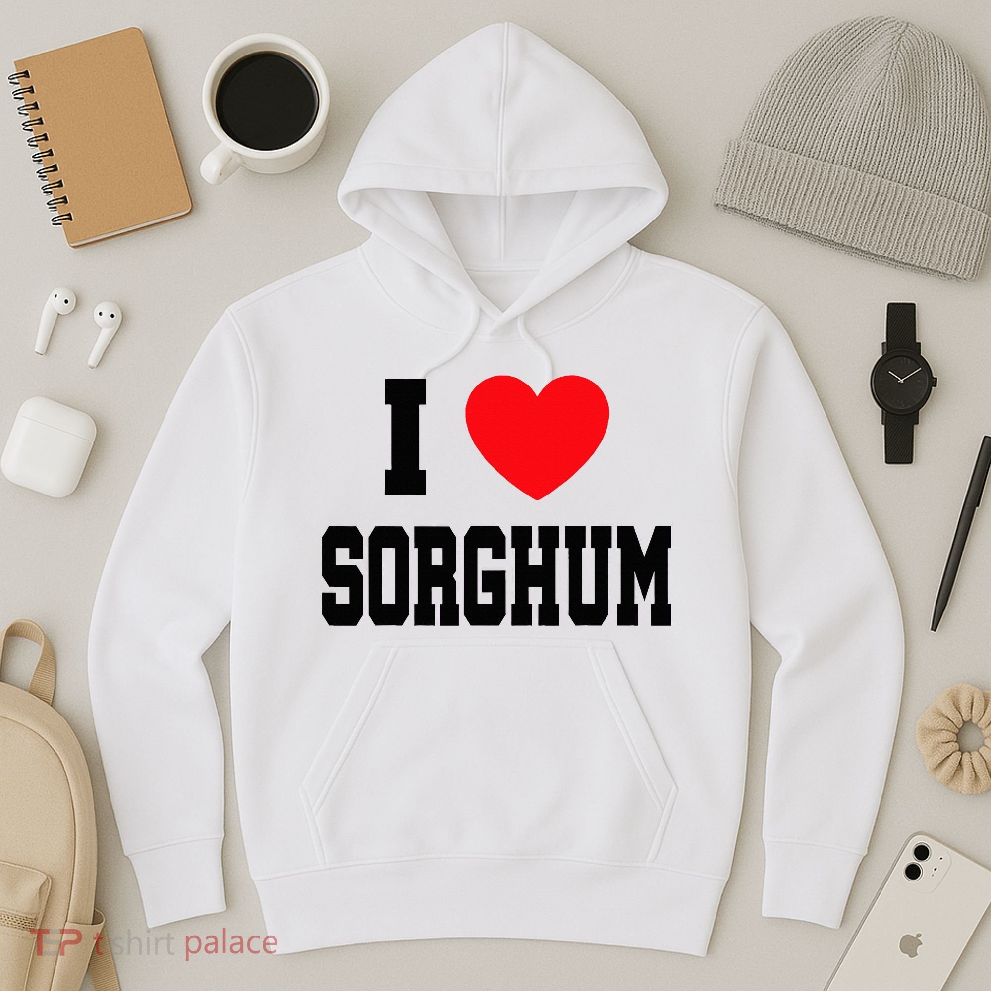 I Love Sorghum  Hoodie