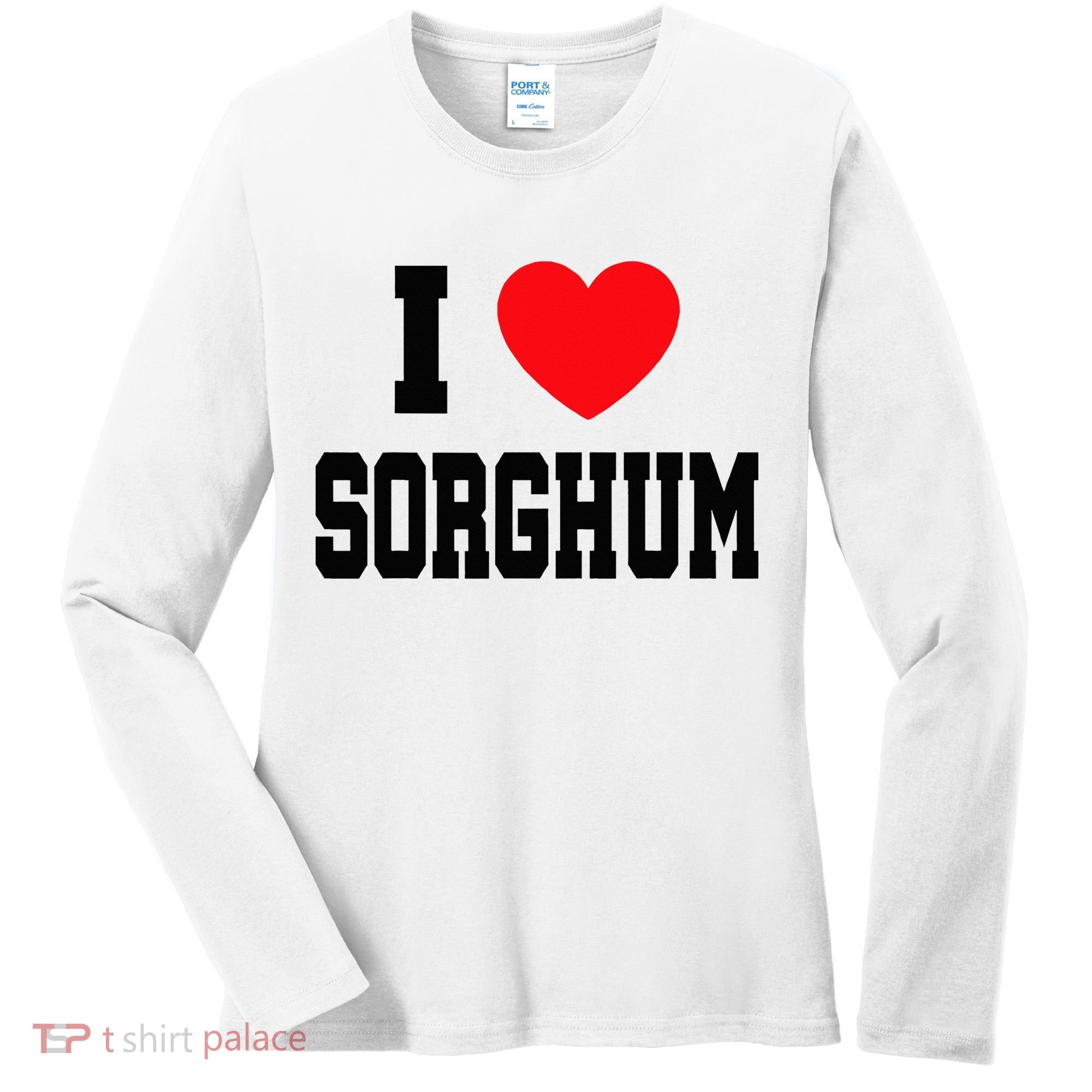 I Love Sorghum  Women's Long Sleeve Shirt