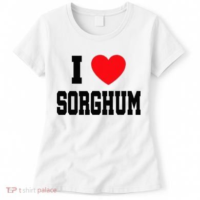 I Love Sorghum  Women's T-Shirt