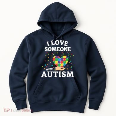 I Love Someone With Autism Gift Hoodie