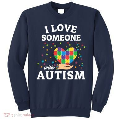 I Love Someone With Autism Gift Sweatshirt