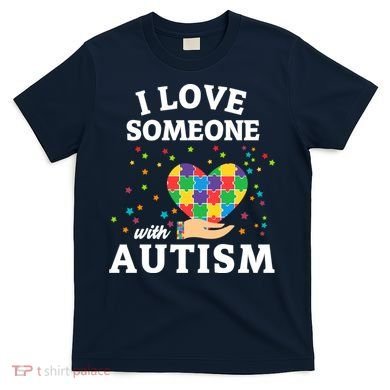 I Love Someone With Autism Gift T-Shirt