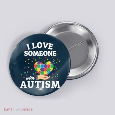 I Love Someone With Autism Gift Button
