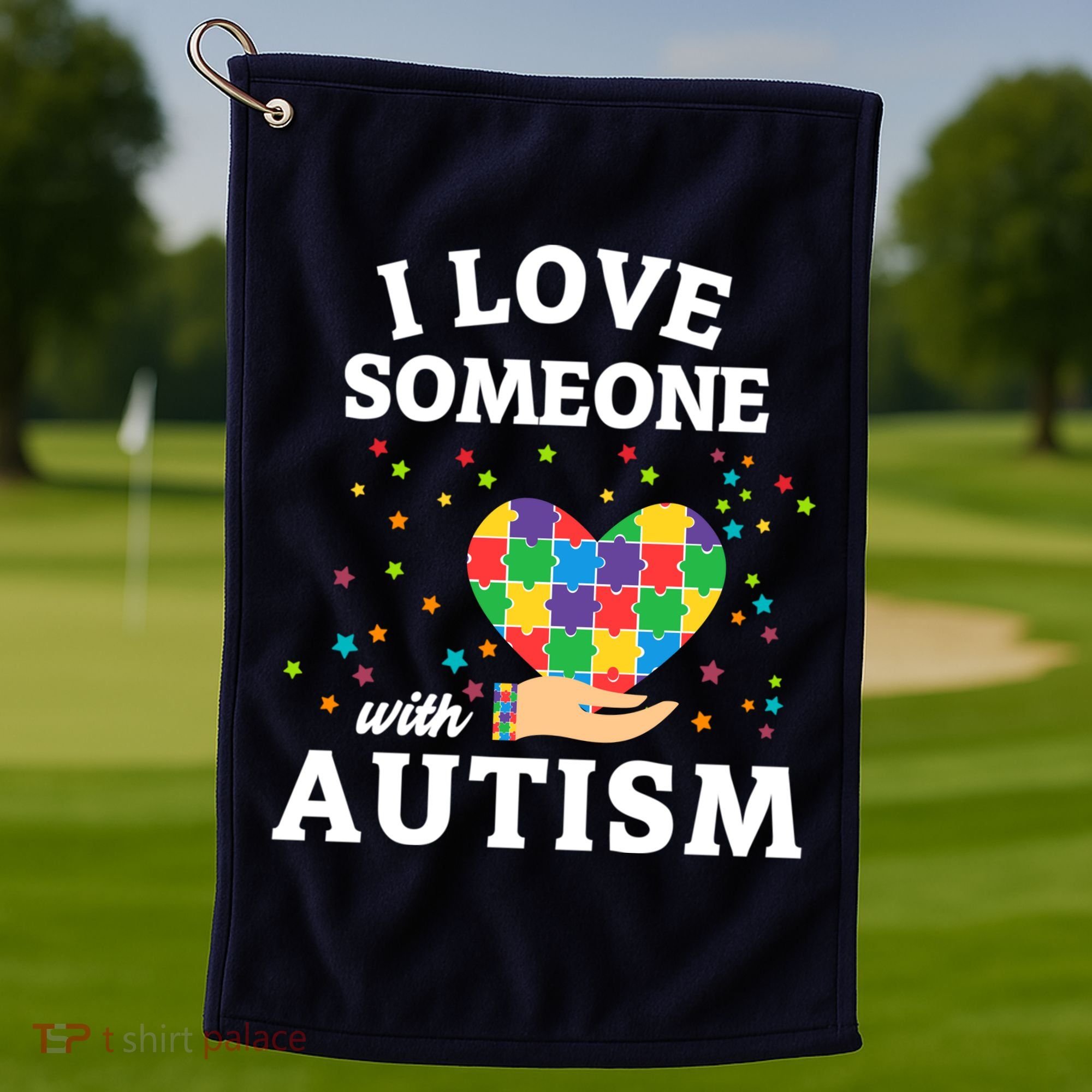 I Love Someone With Autism Gift Golf Towel