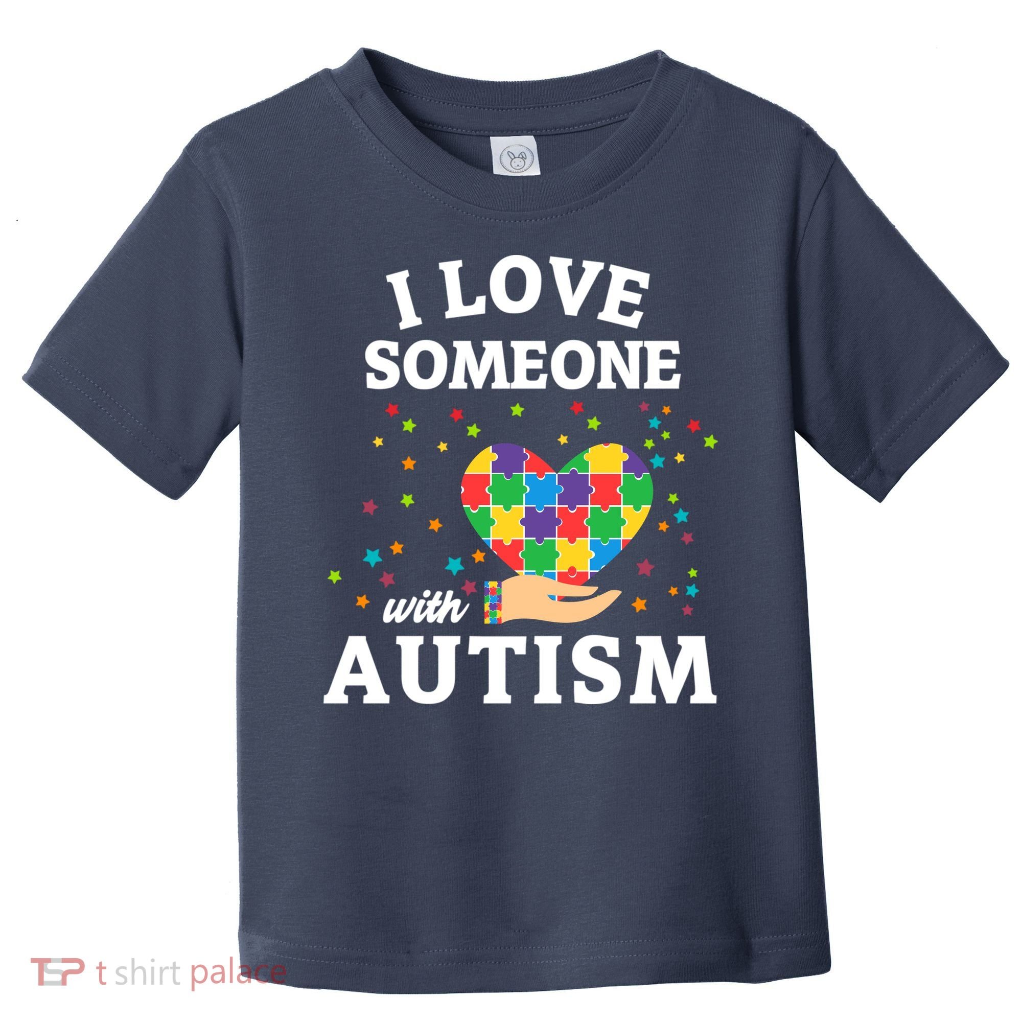 I Love Someone With Autism Gift Toddler T-Shirt