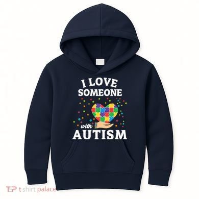 I Love Someone With Autism Gift Kids Hoodie