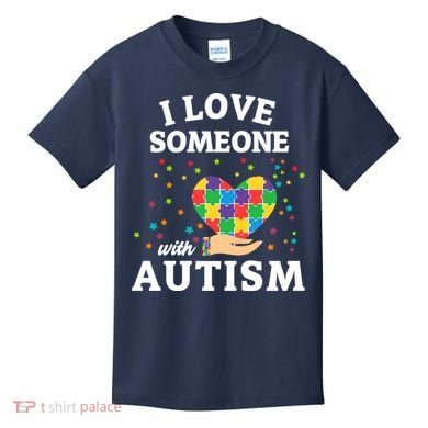 I Love Someone With Autism Gift Kids T-Shirt