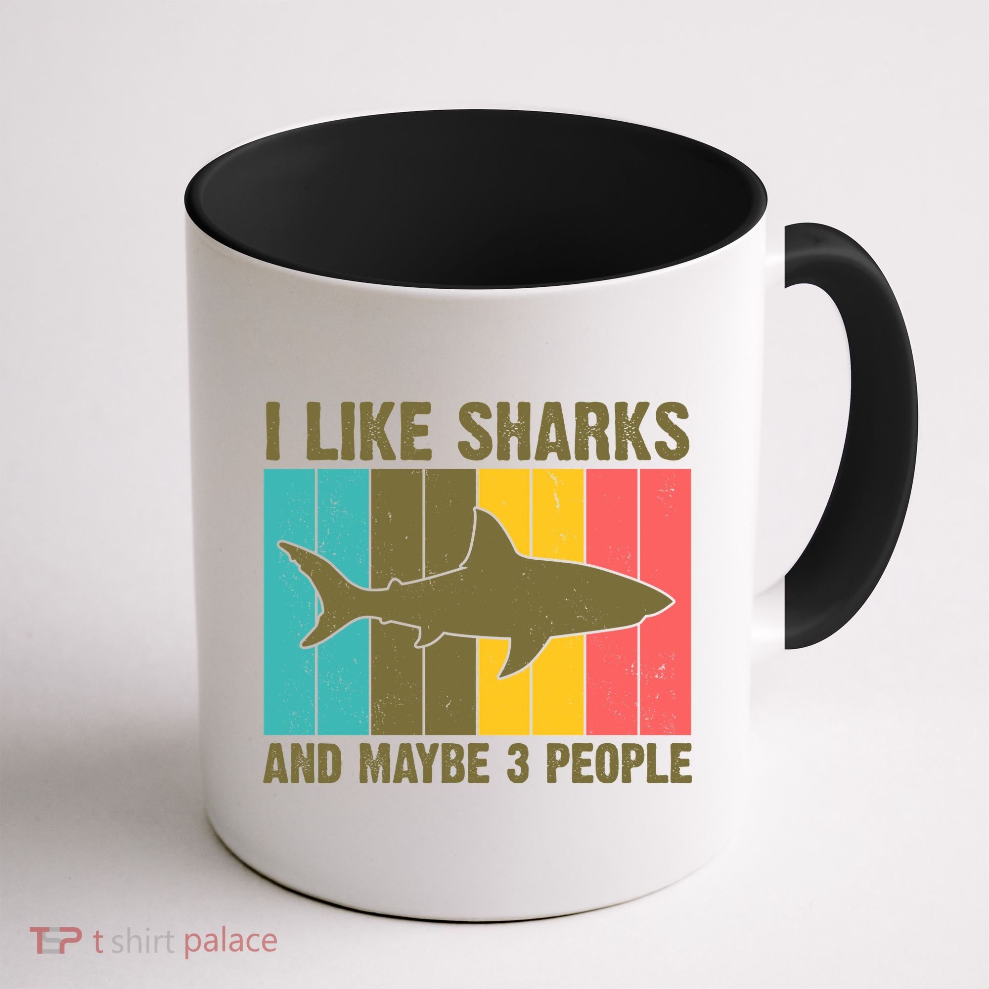 I Like Sharks And Maybe 3 People Funny Shark Lover Coffee Mug