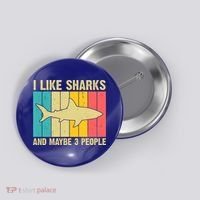 I Like Sharks And Maybe 3 People Funny Shark Lover Button thumb 0