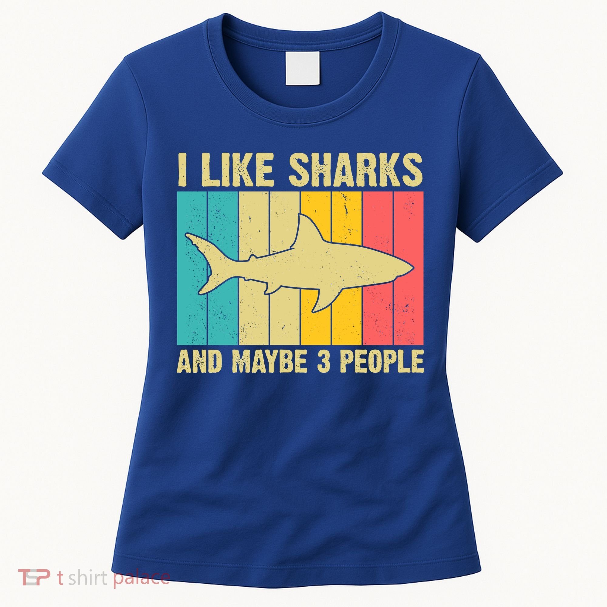 I Like Sharks And Maybe 3 People Funny Shark Lover Women's T-Shirt