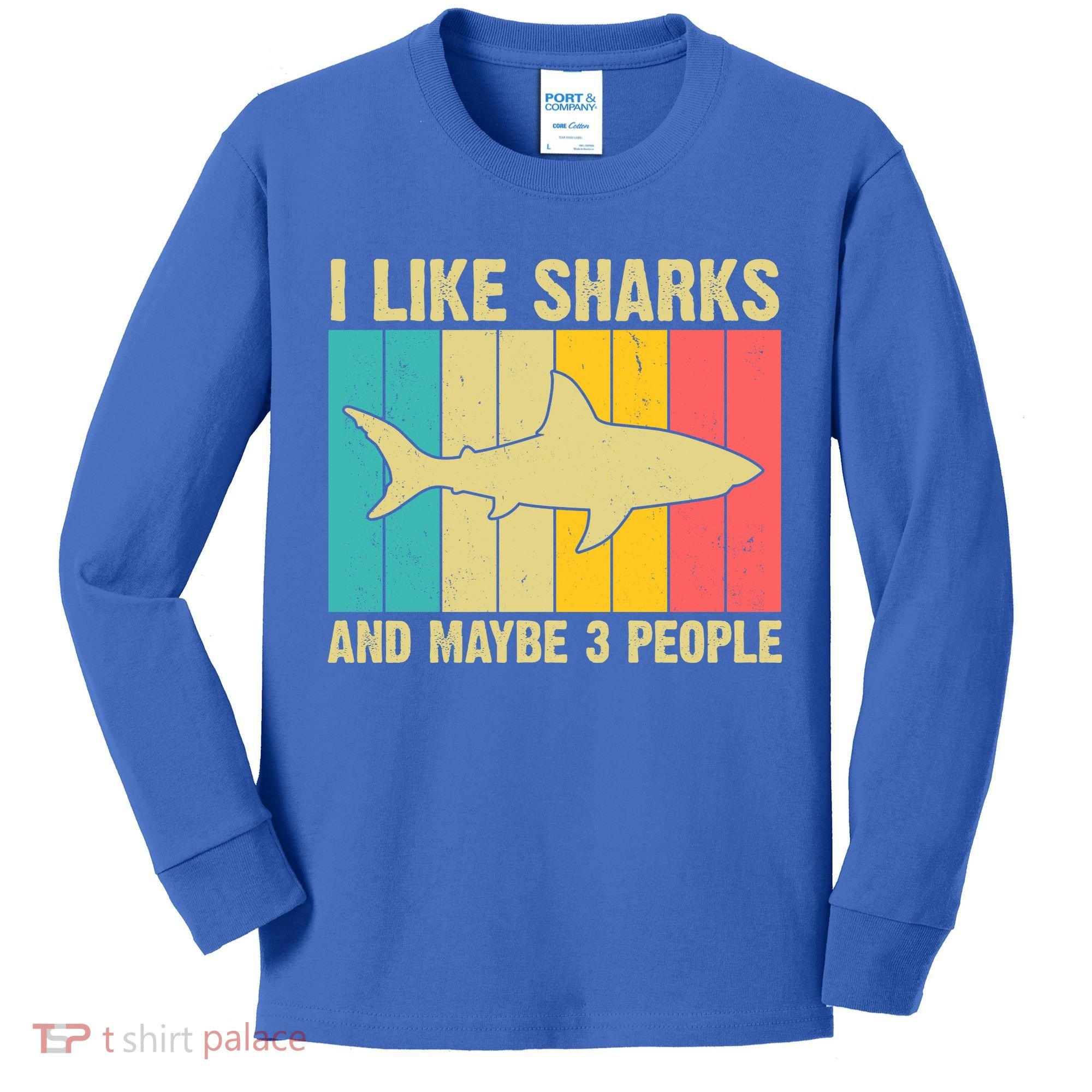 I Like Sharks And Maybe 3 People Funny Shark Lover Kids Long Sleeve Shirt
