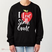 I Love Sixth Grade Back To School 6Th Grade Teacher Student Gift Women's Sweatshirt thumb 0