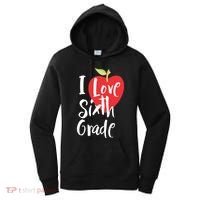 I Love Sixth Grade Back To School 6Th Grade Teacher Student Gift Women's Hoodie thumb 0
