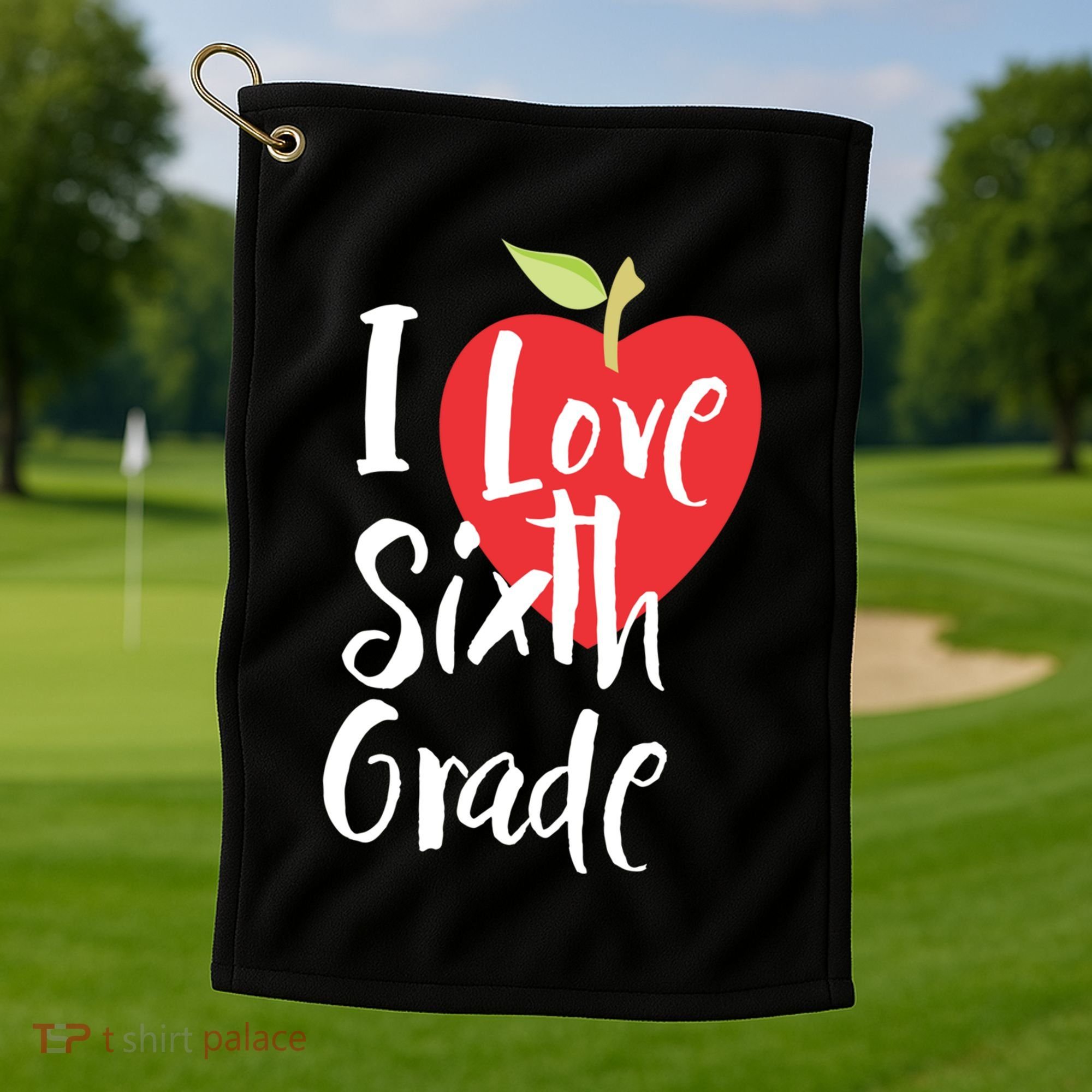 I Love Sixth Grade Back To School 6Th Grade Teacher Student Gift Golf Towel