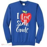 I Love Sixth Grade Back To School 6Th Grade Teacher Student Gift Sweatshirt thumb 0