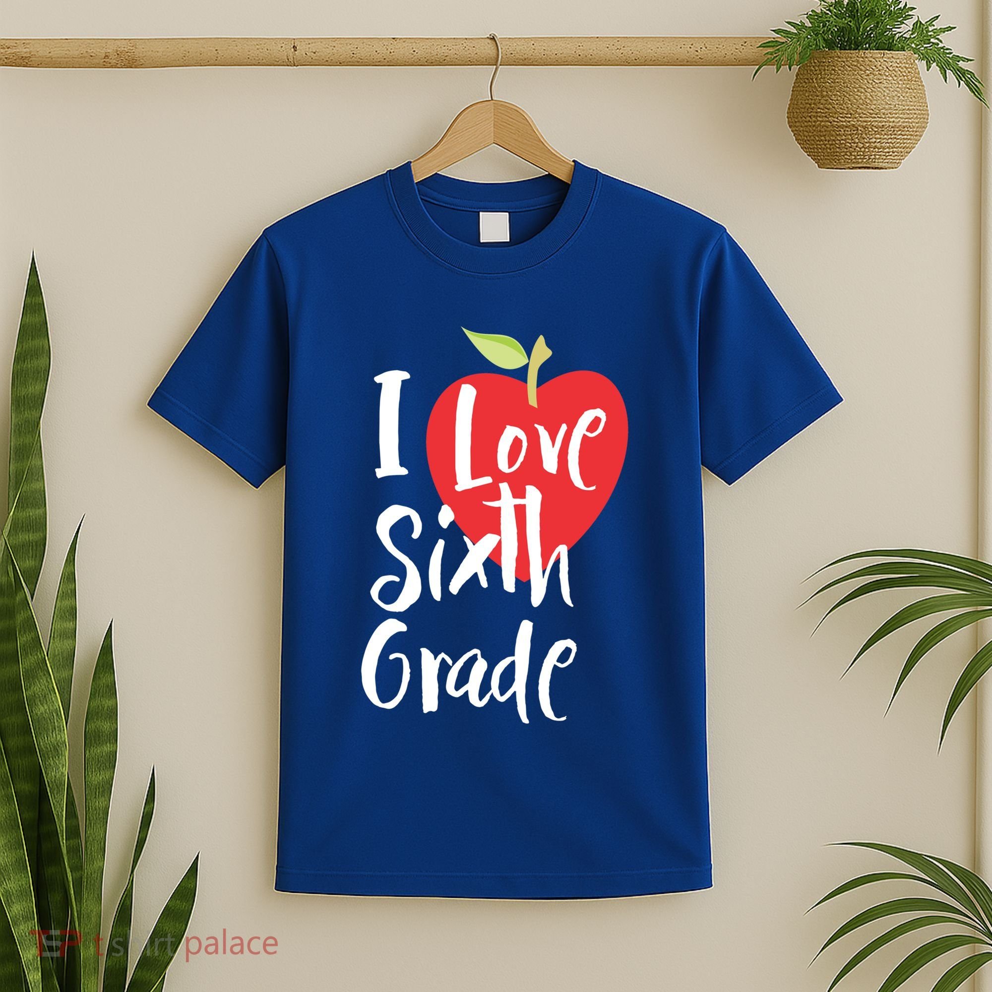 I Love Sixth Grade Back To School 6Th Grade Teacher Student Gift T-Shirt