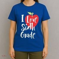 I Love Sixth Grade Back To School 6Th Grade Teacher Student Gift T-Shirt thumb 4