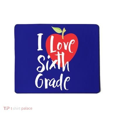 I Love Sixth Grade Back To School 6Th Grade Teacher Student Gift Mousepad