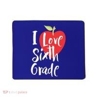 I Love Sixth Grade Back To School 6Th Grade Teacher Student Gift Mousepad thumb 0