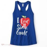 I Love Sixth Grade Back To School 6Th Grade Teacher Student Gift Women's Tank Top thumb 0