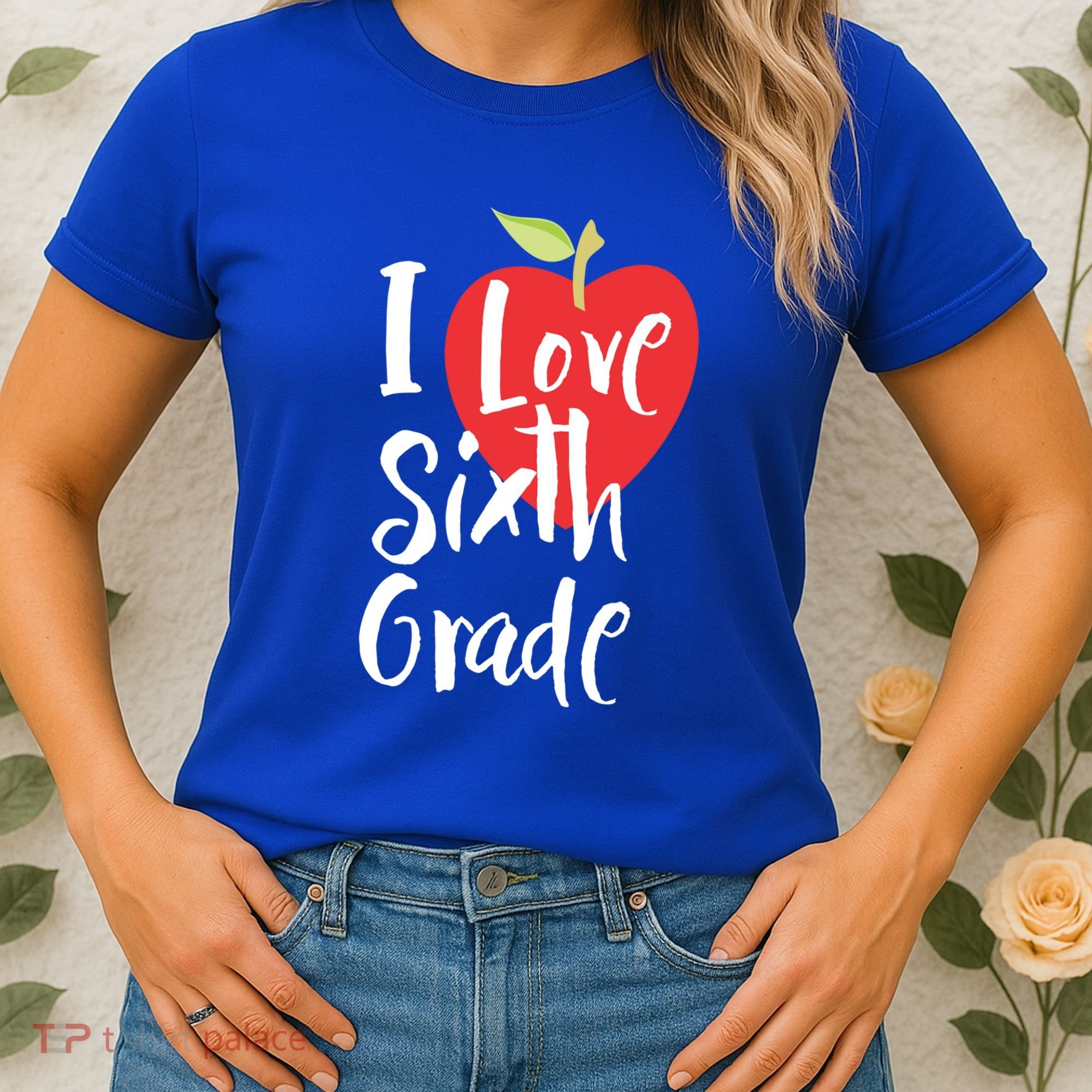 I Love Sixth Grade Back To School 6Th Grade Teacher Student Gift Women's T-Shirt