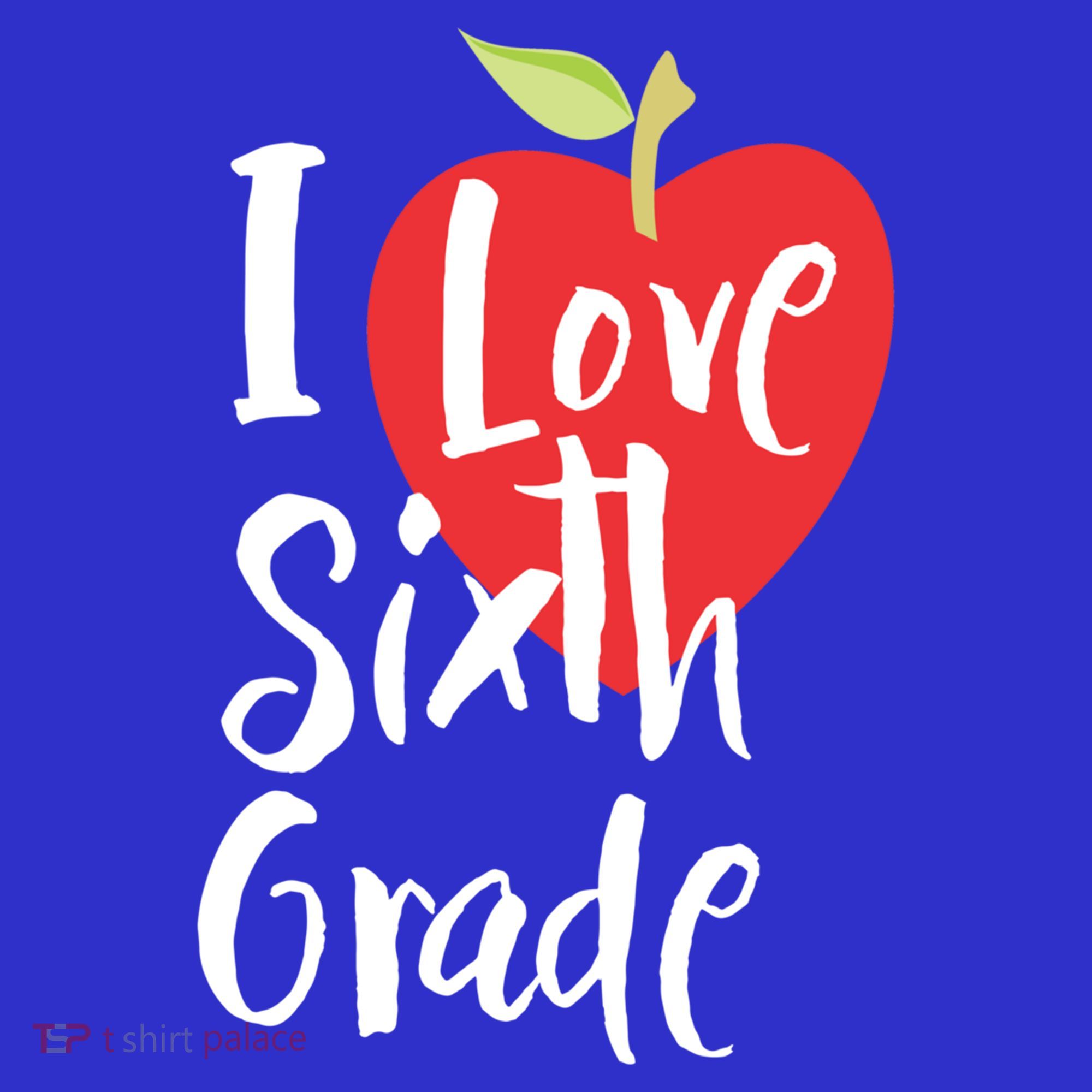 I Love Sixth Grade Back To School 6Th Grade Teacher Student Gift Women's T-Shirt