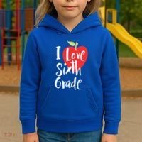 I Love Sixth Grade Back To School 6Th Grade Teacher Student Gift Kids Hoodie thumb 3
