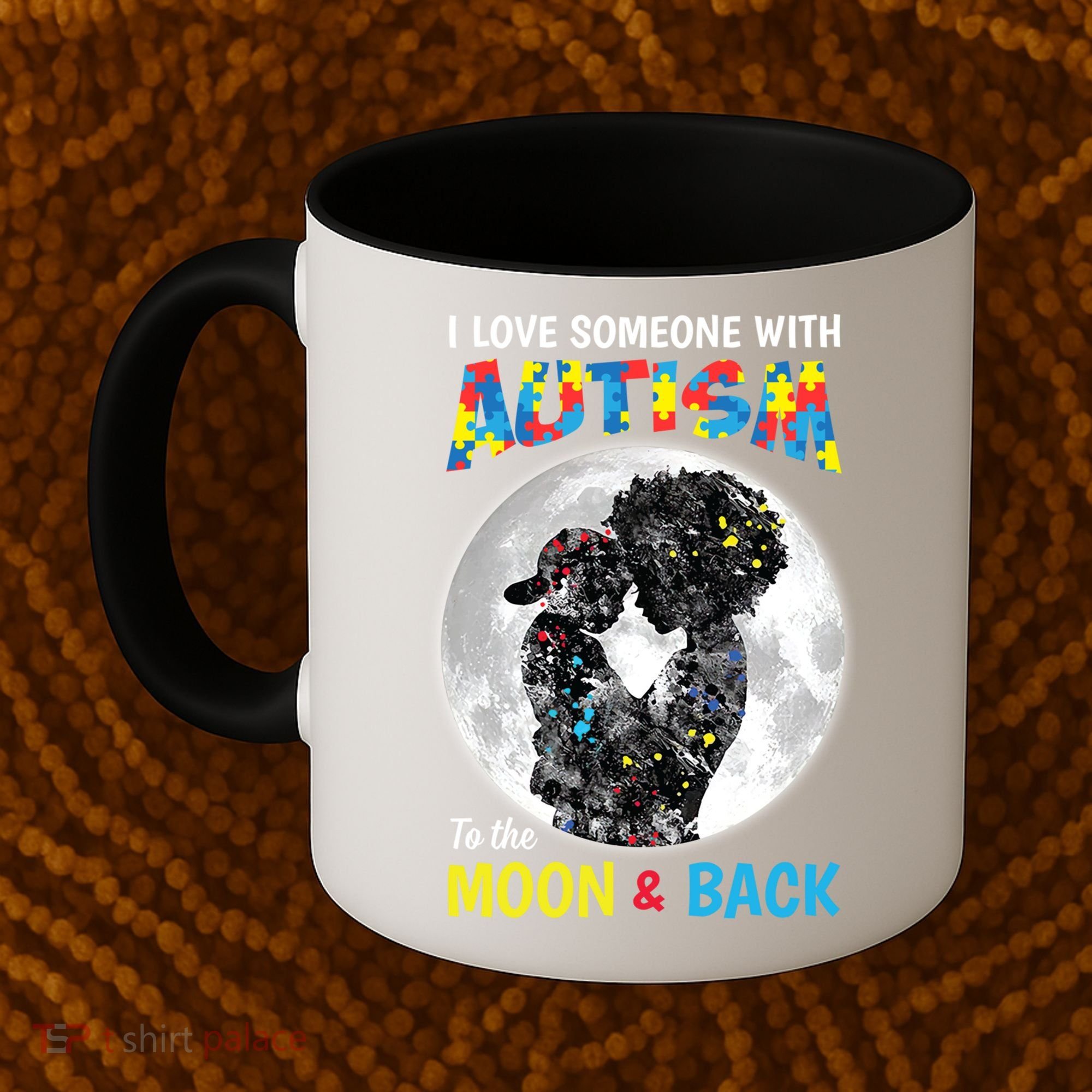I Love Someone With Autism To The Moon And Back Funny Gift Coffee Mug