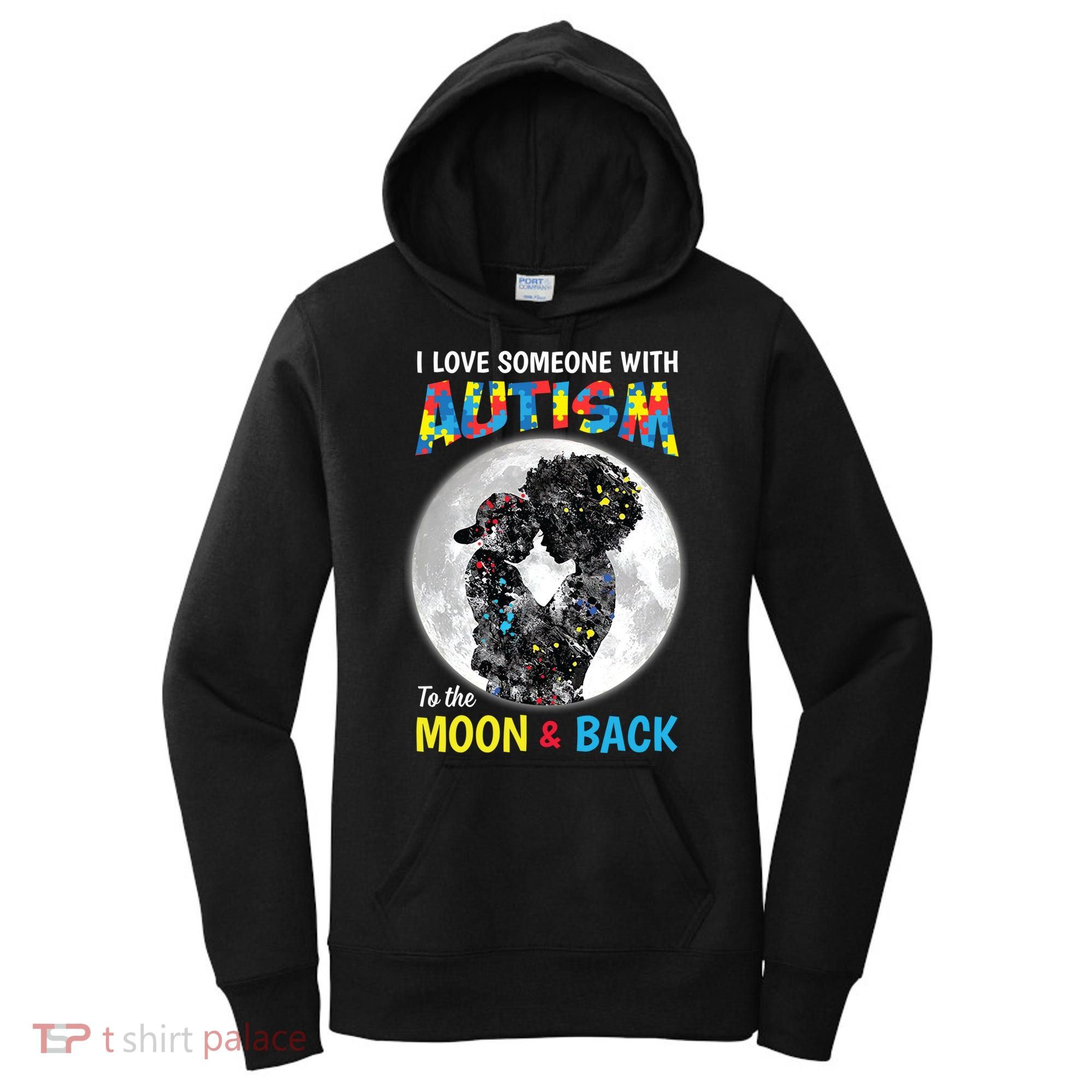 I Love Someone With Autism To The Moon And Back Funny Gift Women's Hoodie