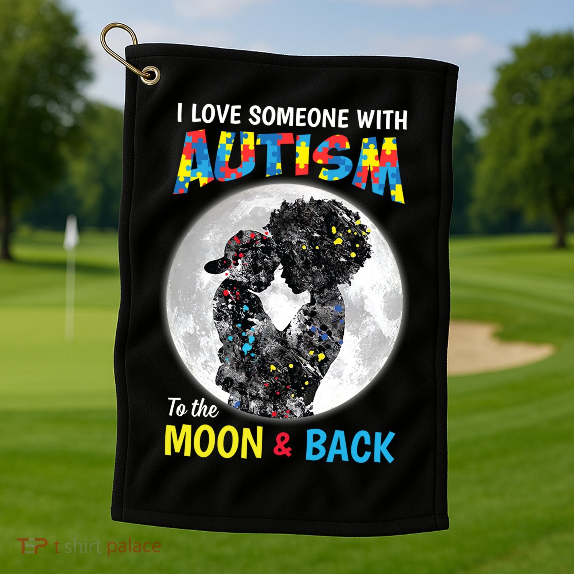 I Love Someone With Autism To The Moon And Back Funny Gift Golf Towel