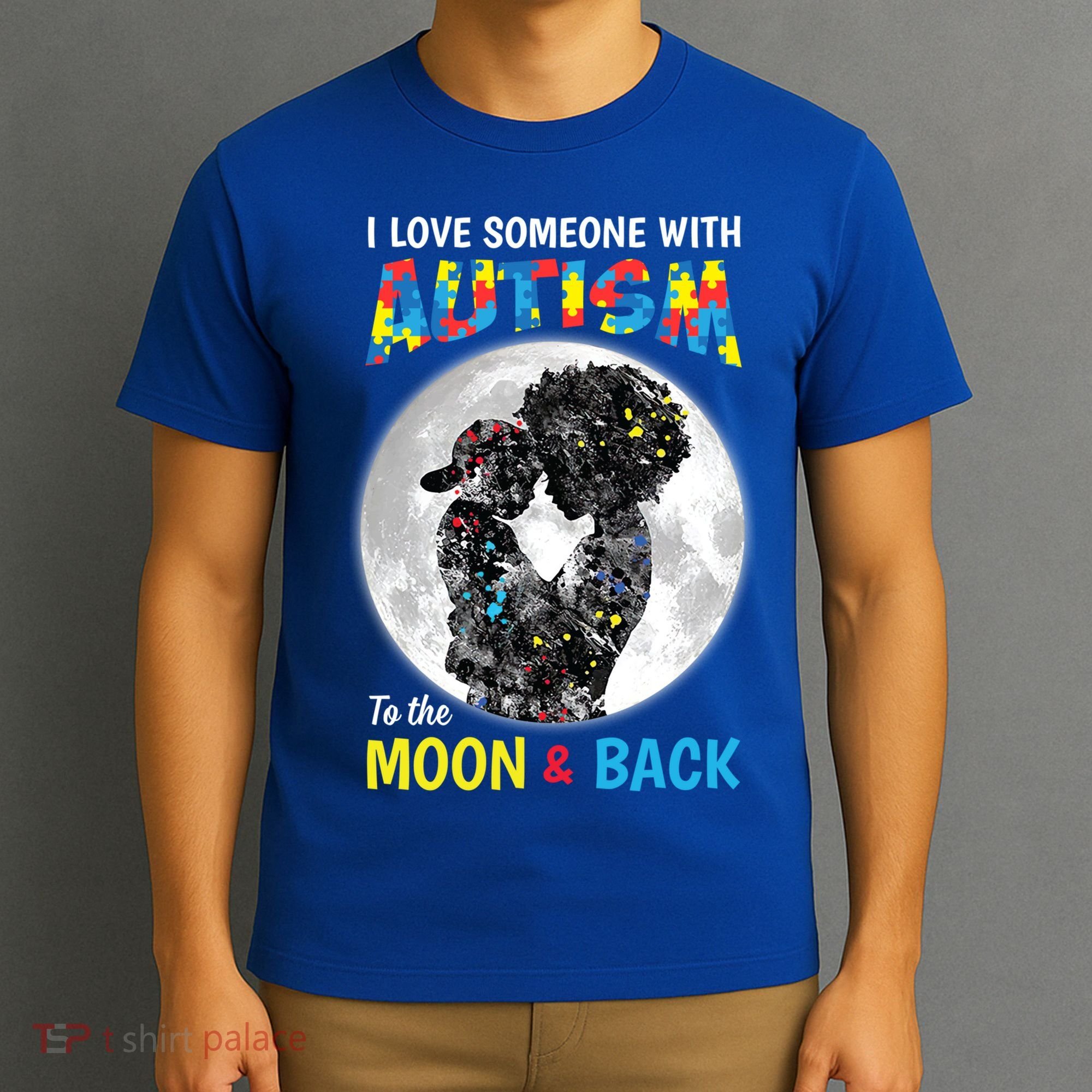 I Love Someone With Autism To The Moon And Back Funny Gift T-Shirt