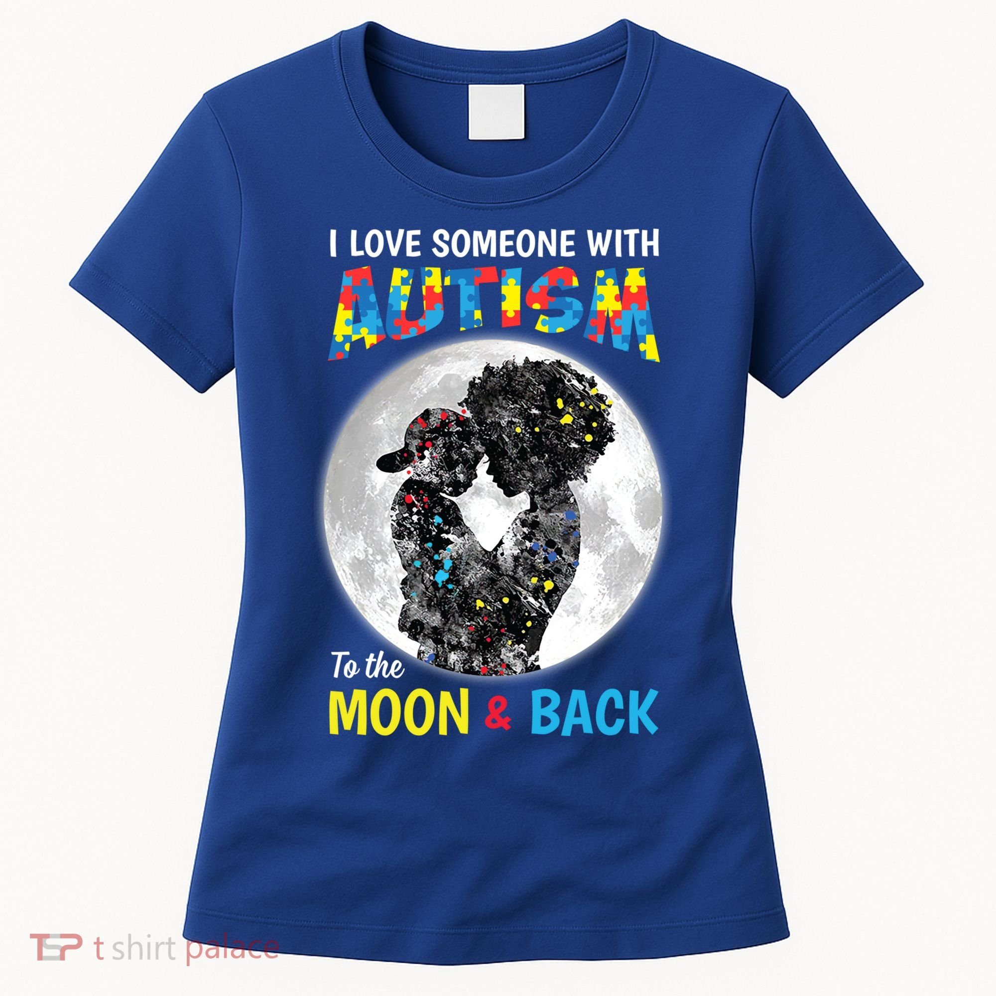 I Love Someone With Autism To The Moon And Back Funny Gift Women's T-Shirt