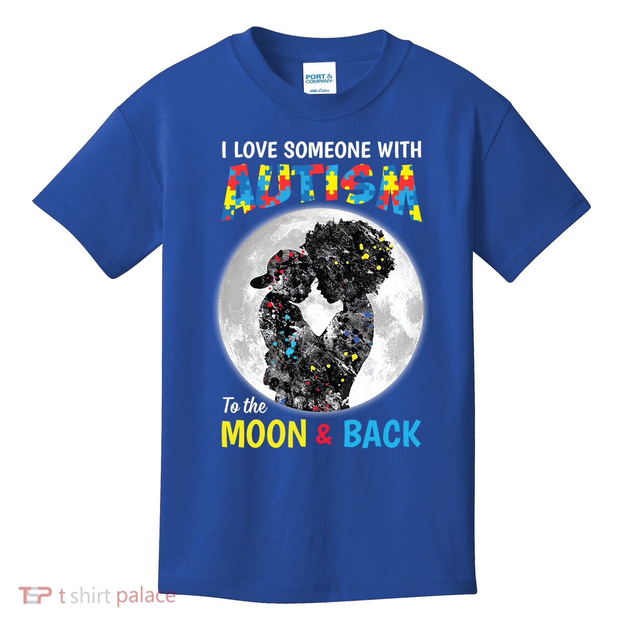 I Love Someone With Autism To The Moon And Back Funny Gift Kids T-Shirt