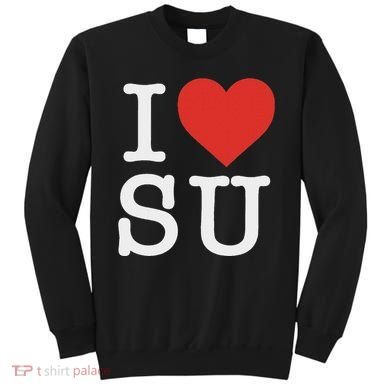 I Love Su Sweatshirt